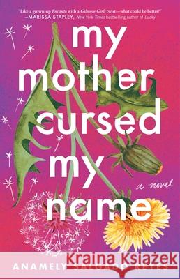 My Mother Cursed My Name Anamely Salgad 9781668038017 Atria Books