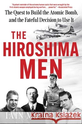 Hiroshima Men Iain MacGregor 9781668038055 Scribner