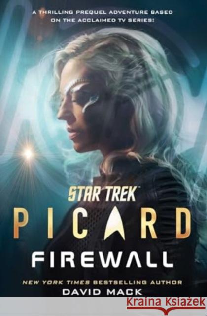 Star Trek: Picard: Firewall David Mack 9781668046364 Simon & Schuster