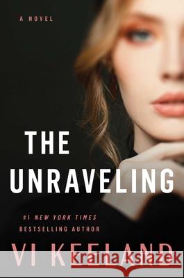 The Unraveling VI Keeland 9781668046852