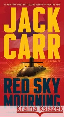 Red Sky Mourning: A Thriller Jack Carr 9781668047156