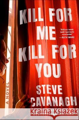 Kill for Me, Kill for You Steve Cavanagh 9781668049341 Atria Books