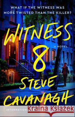 Witness 8 Steve Cavanagh 9781668049389