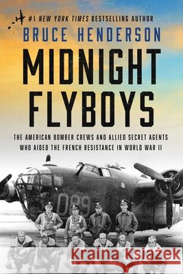 Midnight Flyboys Bruce Henderson 9781668051429 Simon & Schuster