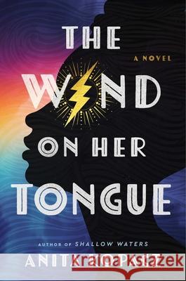 The Wind on Her Tongue Anita Kopacz 9781668052211