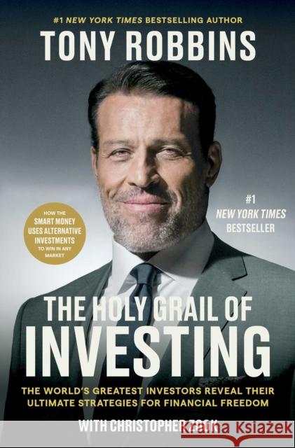 The Holy Grail of Investing: The World's Greatest Investors Reveal Their Ultimate Strategies for Financial Freedom Christopher Zook 9781668052686