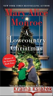 A Lowcountry Christmas Mary Alice Monroe 9781668052785