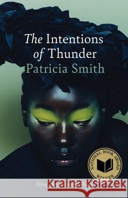 The Intentions of Thunder: New and Selected Poems Patricia Smith 9781668055724 Scribner Book Company