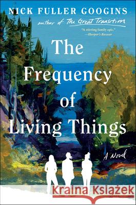 The Frequency of Living Things Nick Fulle 9781668056066 Atria Books