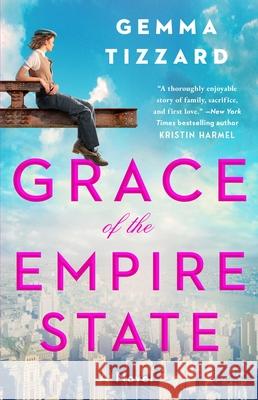 Grace of the Empire State Gemma Tizzard 9781668056950 Gallery Books