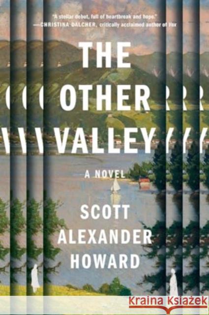 The Other Valley: A Novel Howard, Scott Alexander 9781668057421