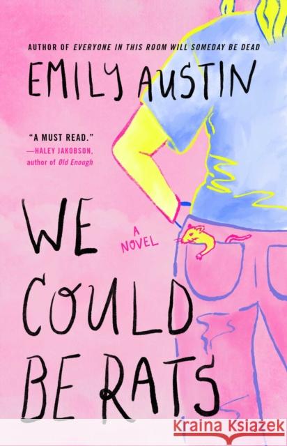 We Could Be Rats: A Novel Emily Austin 9781668058152