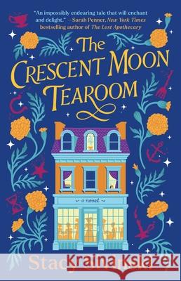 The Crescent Moon Tearoom Stacy Sivinski 9781668058398 Atria Books