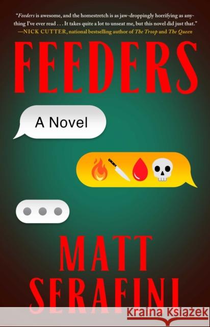 Feeders: A Novel Serafini, Matt 9781668060971 Gallery Books