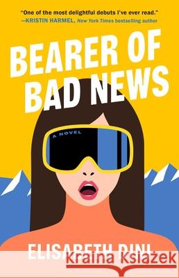 Bearer of Bad News Elisabeth Dini 9781668063583 Gallery Books