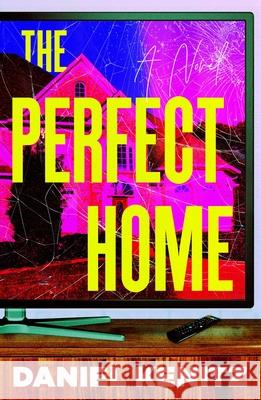 The Perfect Home Daniel Kenitz 9781668063873 Scribner Book Company