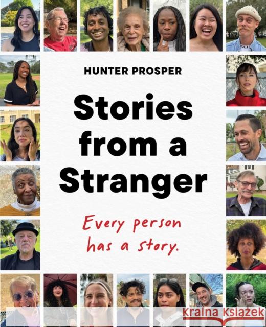 Stories from a Stranger: Every Person Has a Story. Hunter Prosper 9781668065426 Simon & Schuster