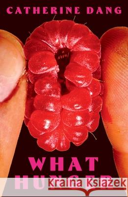 What Hunger Catherine Dang 9781668065570