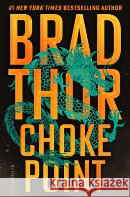 Choke Point: A Thriller Brad Thor 9781668065921