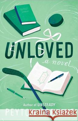 Unloved: A Novel Peyton Corinne 9781668068489 Atria Books