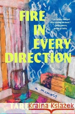 Fire in Every Direction: A Memoir Tareq Baconi 9781668068571 Washington Square Press