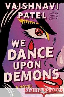 We Dance Upon Demons Vaishnavi Patel 9781668068595