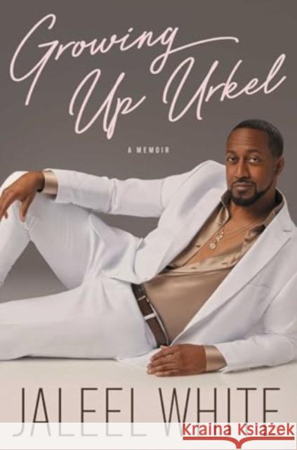 Growing Up Urkel Jaleel White 9781668068892 Simon & Schuster