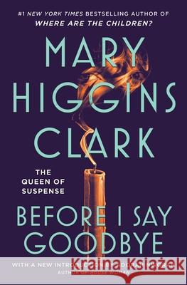 Before I Say Goodbye Mary Higgins Clark 9781668069370 Simon & Schuster