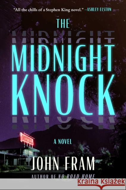 Midnight Knock: A Novel John Fram 9781668069424 Atria Books