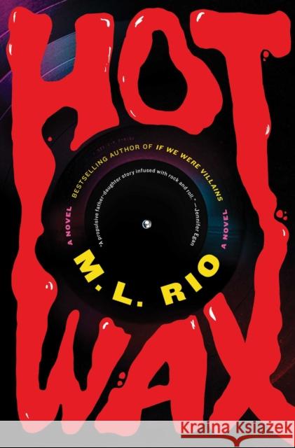 Hot Wax: A Novel M.L. Rio 9781668070024 Simon & Schuster