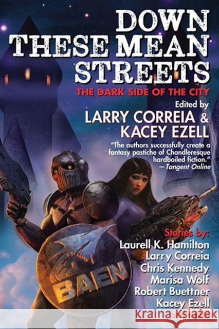 Down These Mean Streets Larry Correia Kacey Ezell 9781668072431 Baen