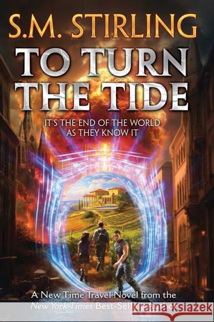 To Turn the Tide S. M. Stirling 9781668072639 Baen