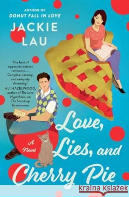 Love, Lies, and Cherry Pie: A Novel Jackie Lau 9781668079089 Simon & Schuster