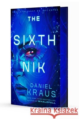 The Sixth Nik Daniel Kraus 9781668079478
