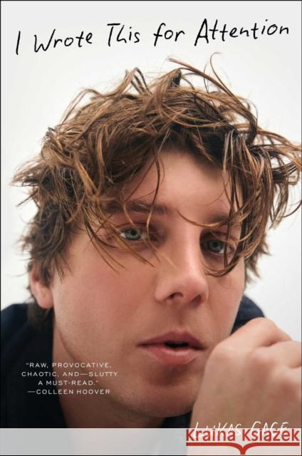 I Wrote This for Attention Lukas Gage 9781668080078