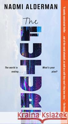 The Future Naomi Alderman 9781668082577 Pocket Books