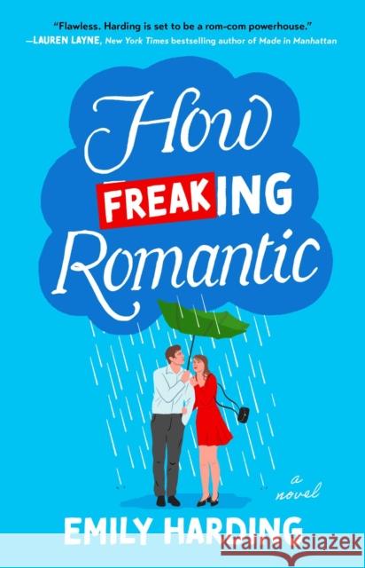 How Freaking Romantic: A Novel Emily Harding 9781668082744 Gallery Books