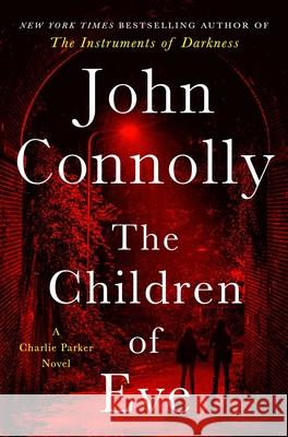The Children of Eve: A Thriller John Connolly 9781668083949