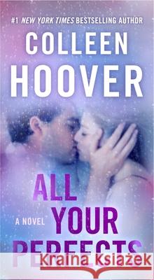 All Your Perfects Colleen Hoover 9781668087329 Pocket Books