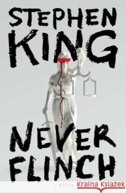 Never Flinch Stephen King 9781668089330 Scribner Book Company