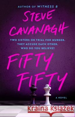 Fifty Fifty Steve Cavanagh 9781668093450