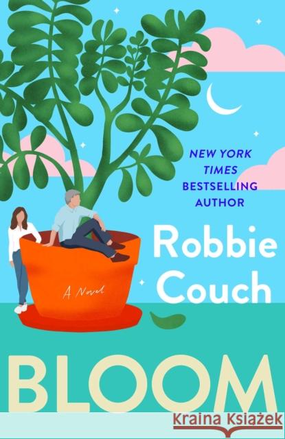 Bloom: A Novel Robbie Couch 9781668093559