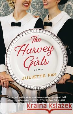 The Harvey Girls Juliette Fay 9781668095065