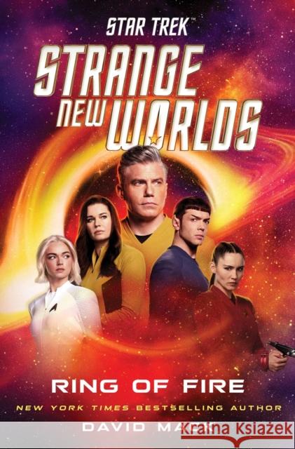 Star Trek: Strange New Worlds: Ring of Fire David Mack 9781668095898