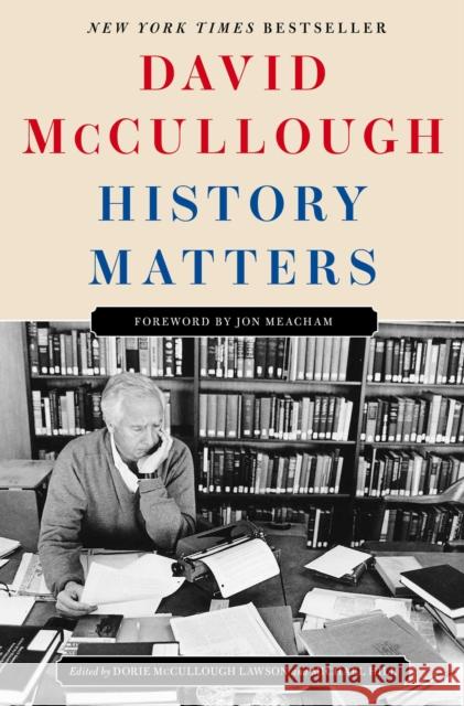 History Matters David McCullough 9781668098998