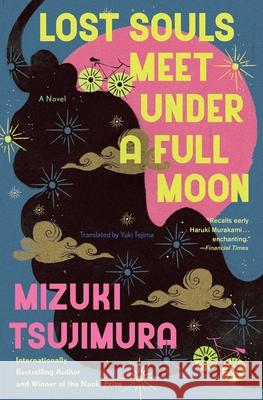 Lost Souls Meet Under a Full Moon Mizuki Tsujimura Yuki Tejima 9781668099834 Scribner Book Company