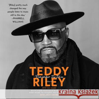 Remember the Times: A Memoir - audiobook Teddy Riley Jake Brown 9781668108888 Simon & Schuster Audio