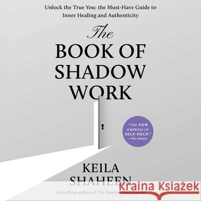 The Book of Shadow Work Keila Shaheen 9781668115787