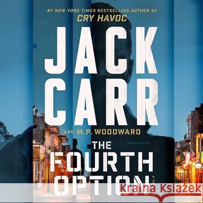 The Fourth Option Jack Carr M. P. Woodward 9781668116531 Simon & Schuster Audio