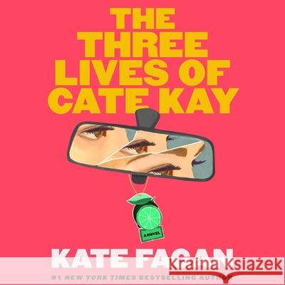 The Three Lives of Cate Kay Kate Fagan 9781668119013